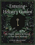 Entering Hekate's Garden by Cyndi Brannen