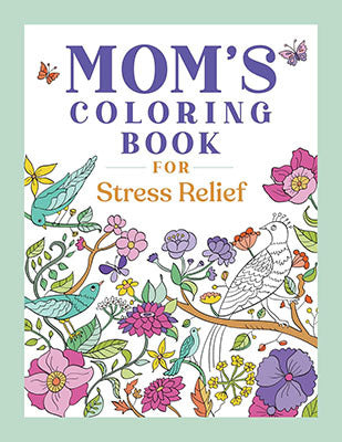 Mom's coloring book for Stress Relief